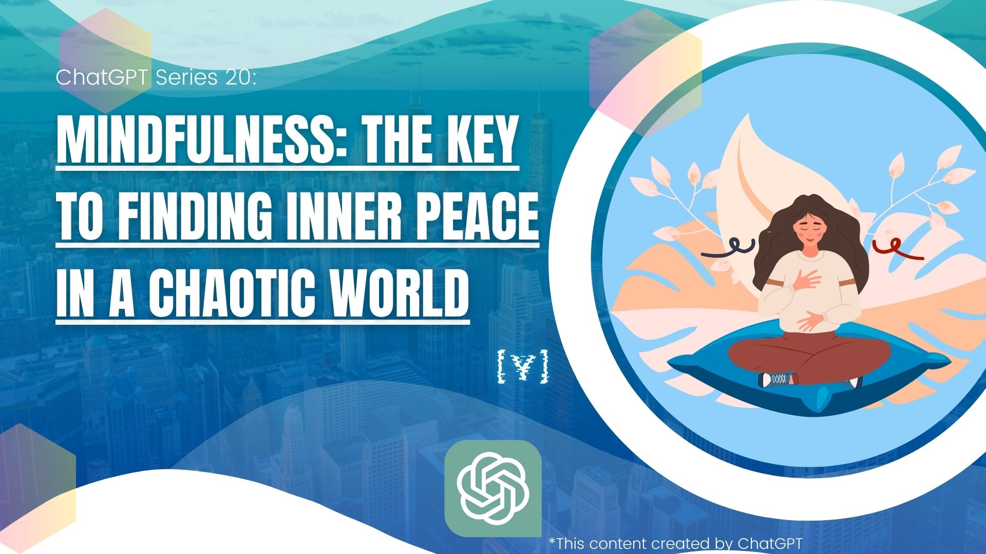 Mindfulness: The Key to Finding Inner Peace in a Chaotic World