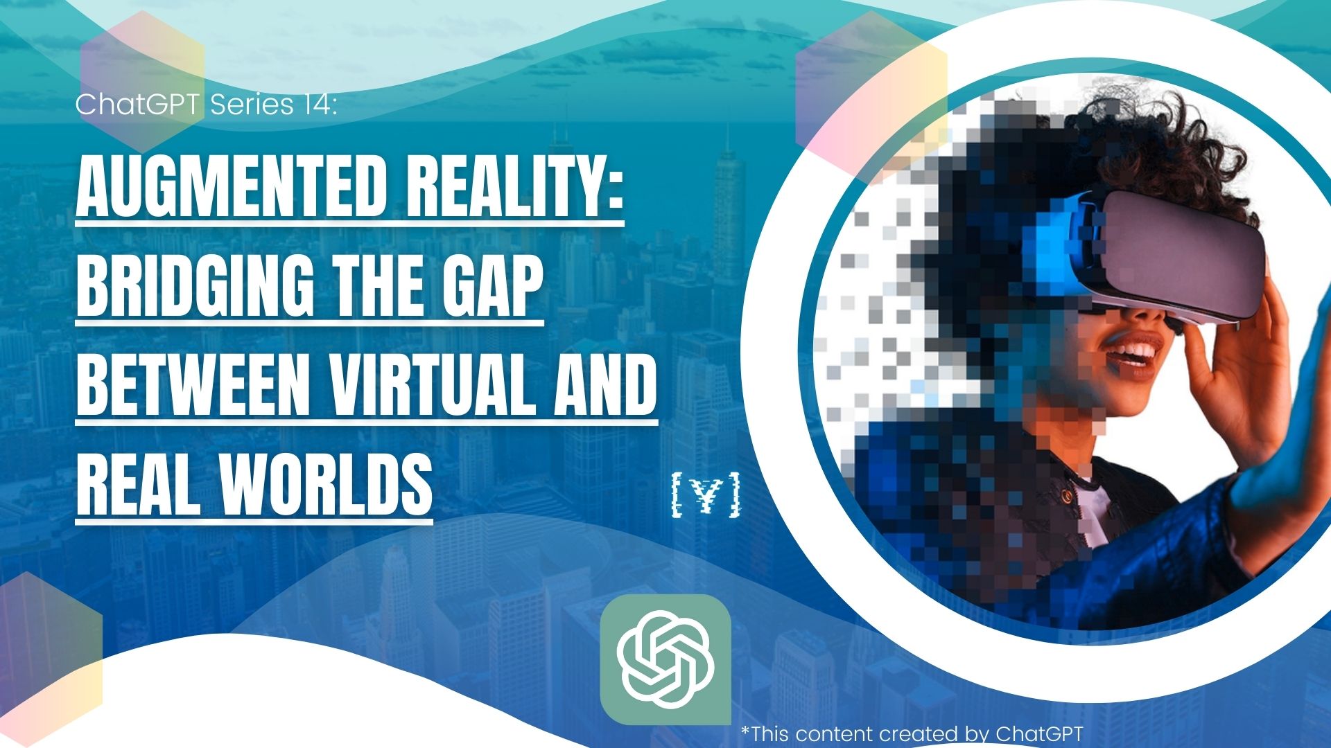 Augmented Reality: Bridging the Gap Between Virtual and Real Worlds