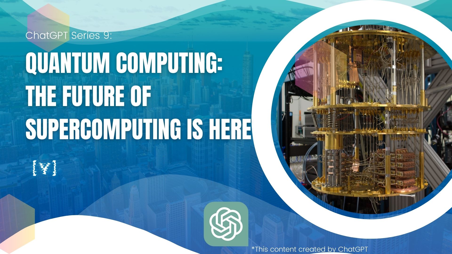 Quantum Computing: The Future of Supercomputing is Here